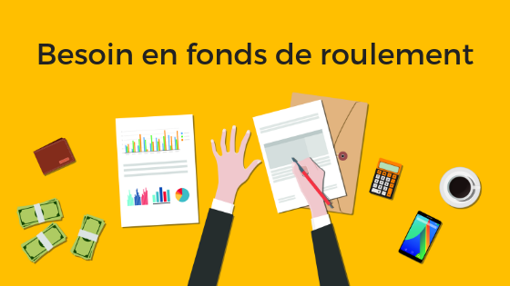 besoin en fonds de roulement